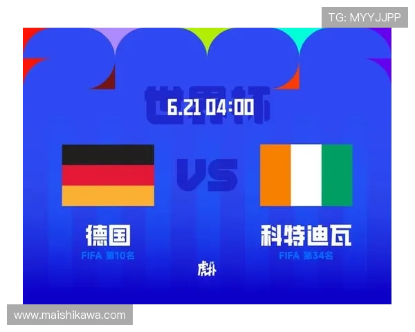 世界杯科特迪瓦对阵德国比赛首发阵容预测及关键球员分析 世界杯科特迪瓦对阵德国比赛首发阵容预测及关键球员分析